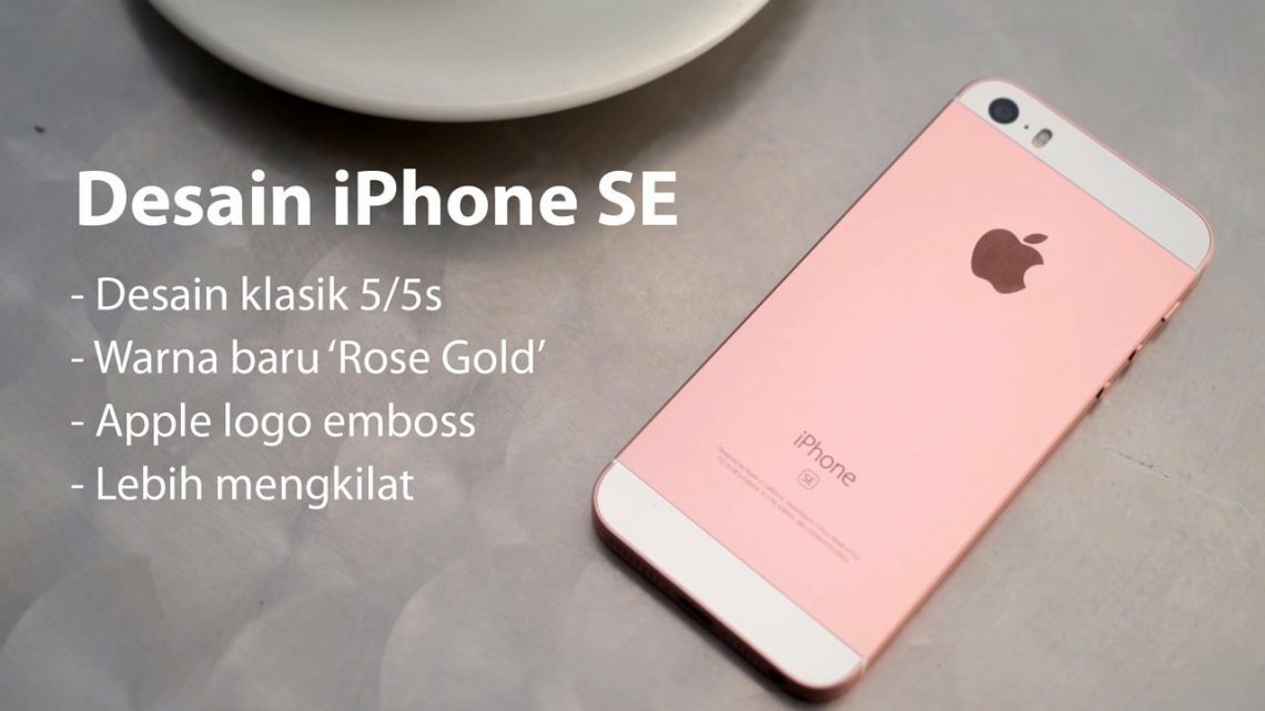 Review iPhone SE: Performa iPhone 6s dalam Bentuk 4 Inci ...